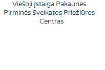 Viešoji įstaiga Pakaunės pirminės sveikatos priežiūros centras