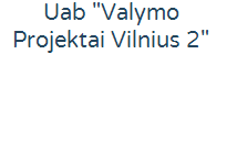 UAB "Valymo projektai Vilnius 2"